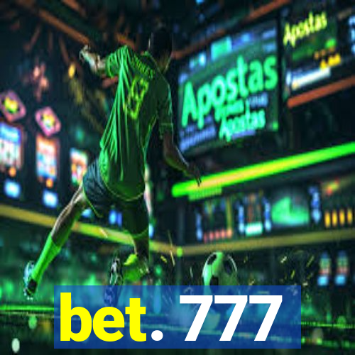 bet. 777