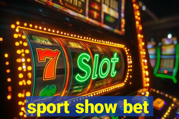 sport show bet