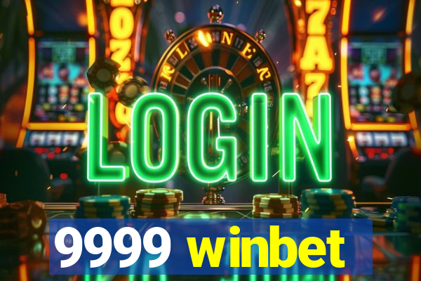 9999 winbet