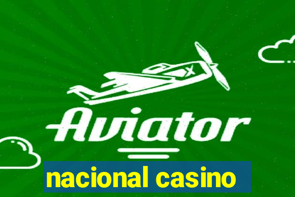 nacional casino