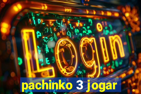 pachinko 3 jogar