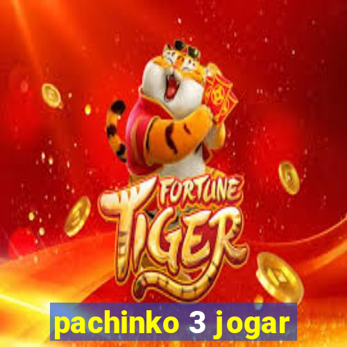 pachinko 3 jogar