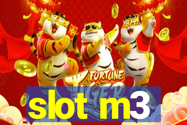 slot m3