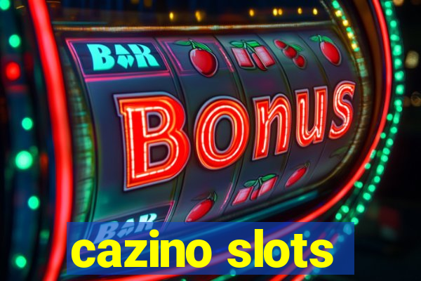 cazino slots