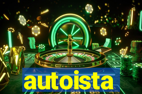 autoista