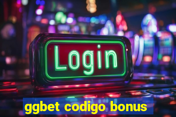 ggbet codigo bonus