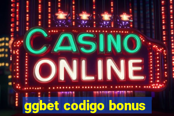 ggbet codigo bonus