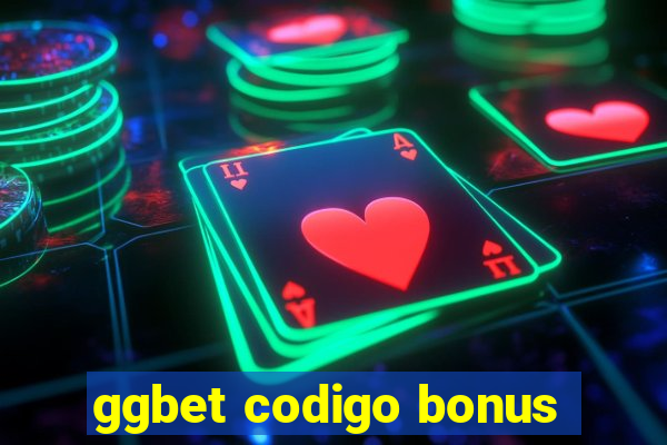 ggbet codigo bonus