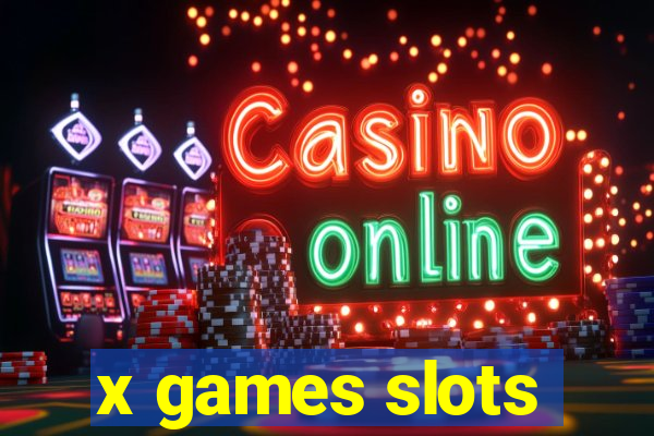 x games slots