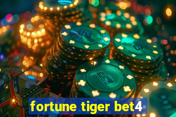 fortune tiger bet4