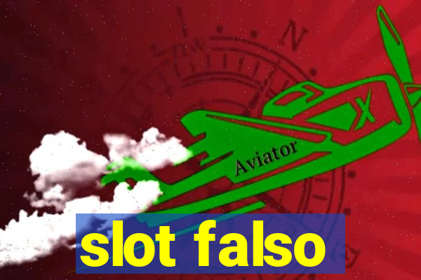 slot falso