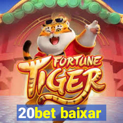 20bet baixar