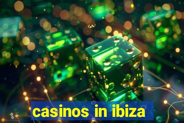 casinos in ibiza