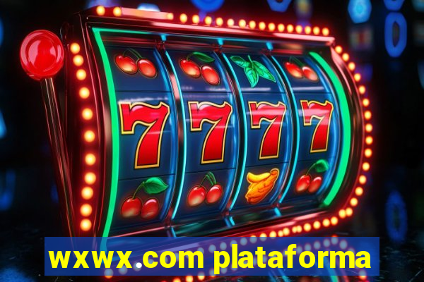 wxwx.com plataforma