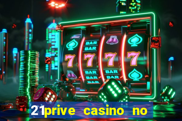 21prive casino no deposit bonus