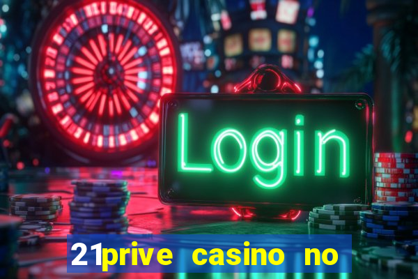 21prive casino no deposit bonus