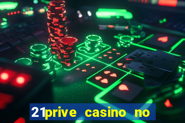 21prive casino no deposit bonus