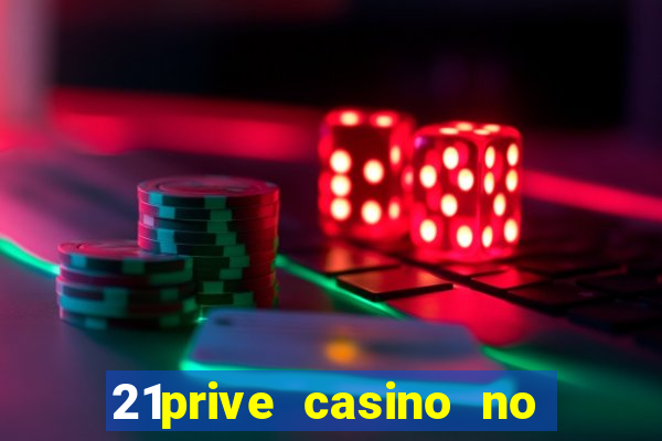 21prive casino no deposit bonus