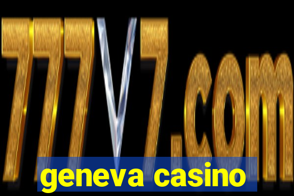 geneva casino