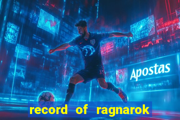 record of ragnarok 3 temporada