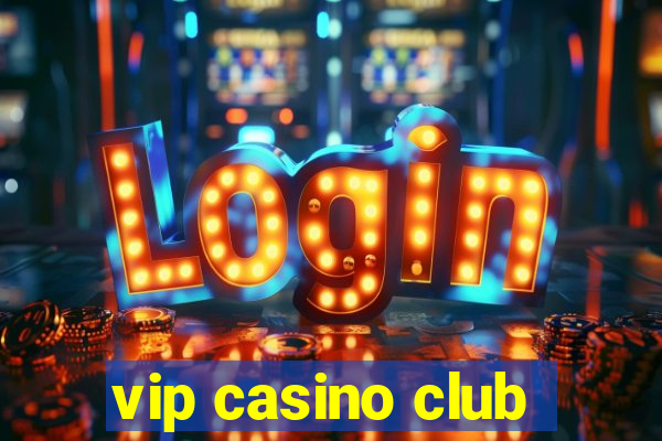 vip casino club