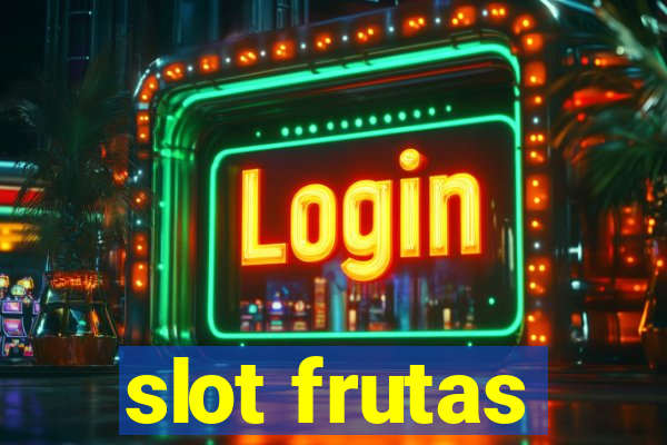 slot frutas