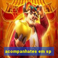 acompanhates em sp