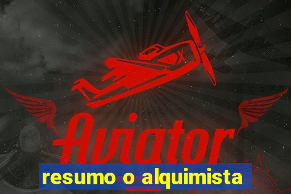 resumo o alquimista