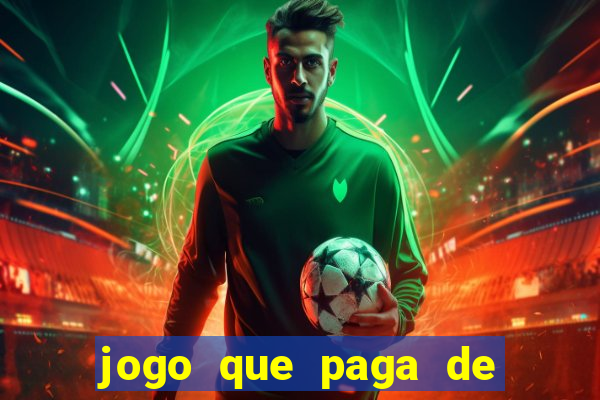 jogo que paga de verdade na hora