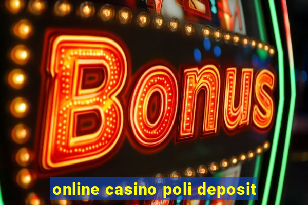 online casino poli deposit