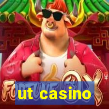 ut casino