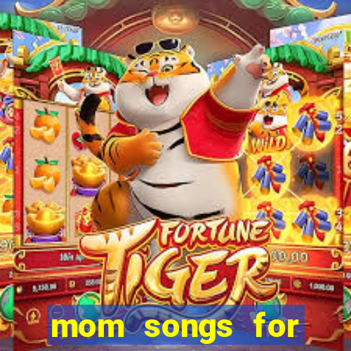 mom songs for mother's day