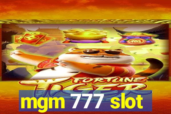 mgm 777 slot