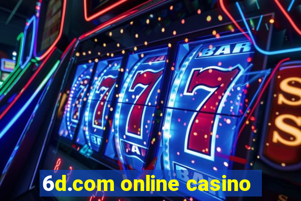 6d.com online casino