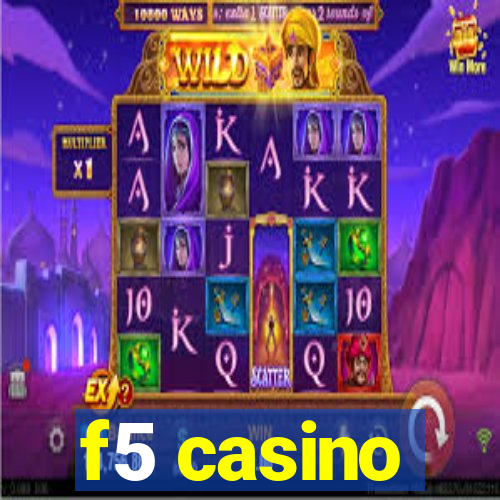 f5 casino