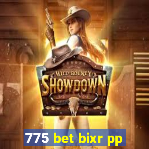 775 bet bixr pp