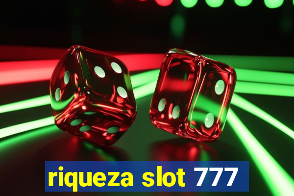 riqueza slot 777