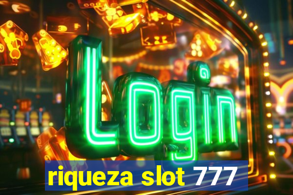 riqueza slot 777