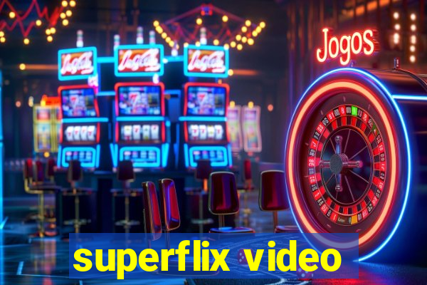 superflix video