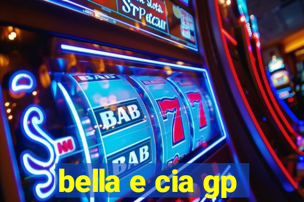 bella e cia gp