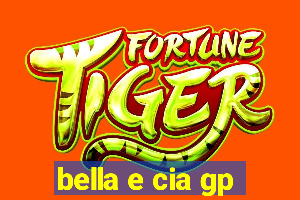 bella e cia gp