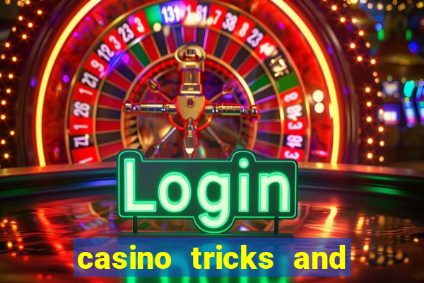 casino tricks and tips slot machines