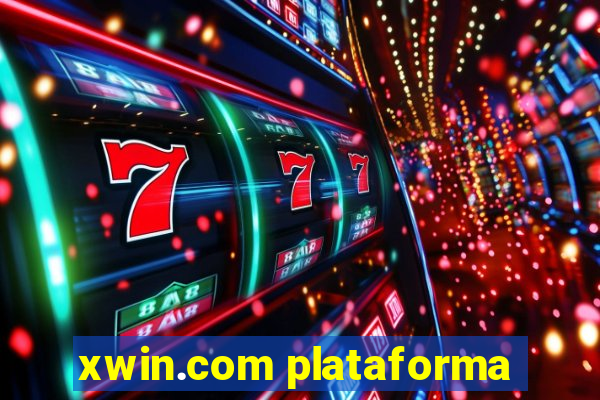 xwin.com plataforma