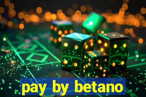 pay by betano