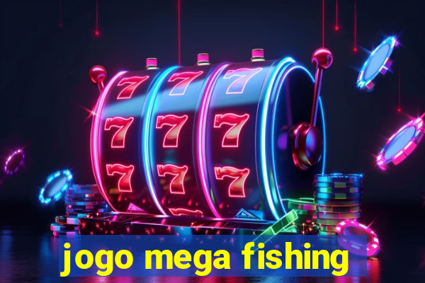 jogo mega fishing