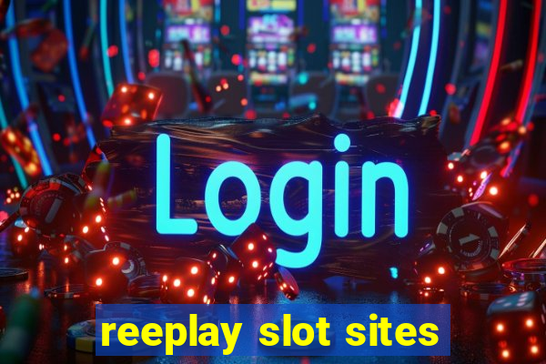 reeplay slot sites