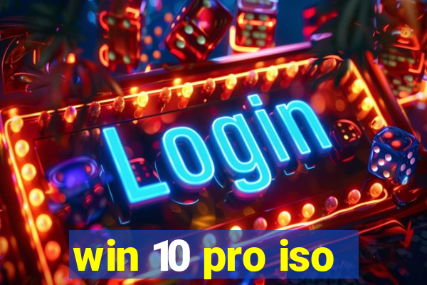 win 10 pro iso