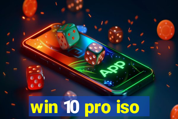 win 10 pro iso