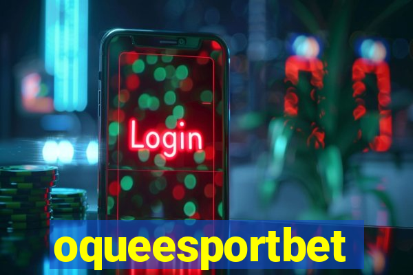 oqueesportbet