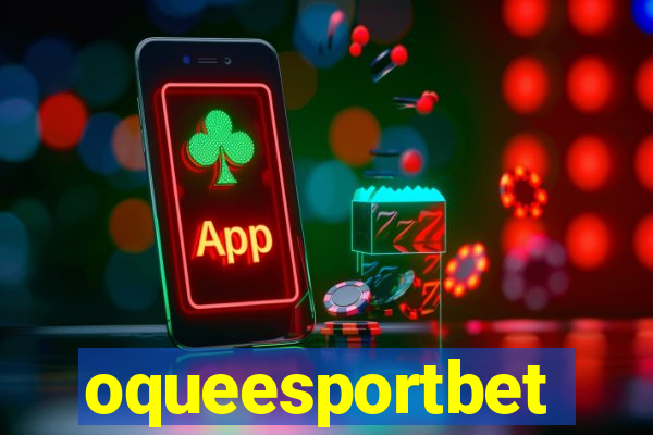 oqueesportbet